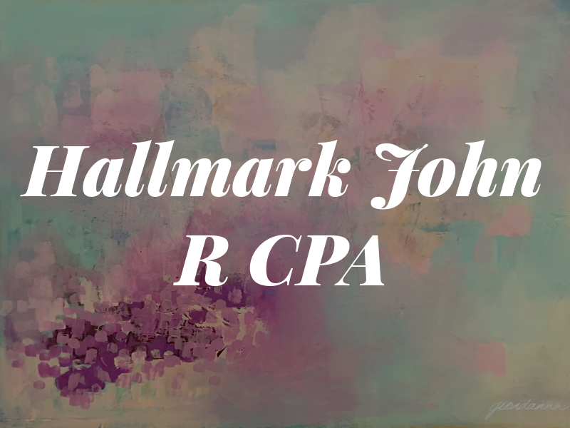 Hallmark John R CPA