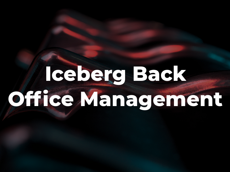 Iceberg Back Office Management