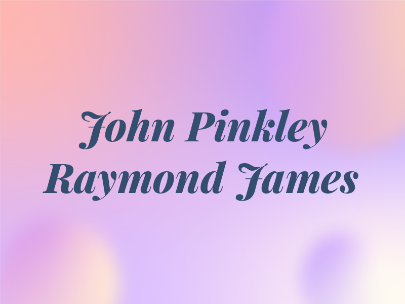 John Pinkley - Raymond James