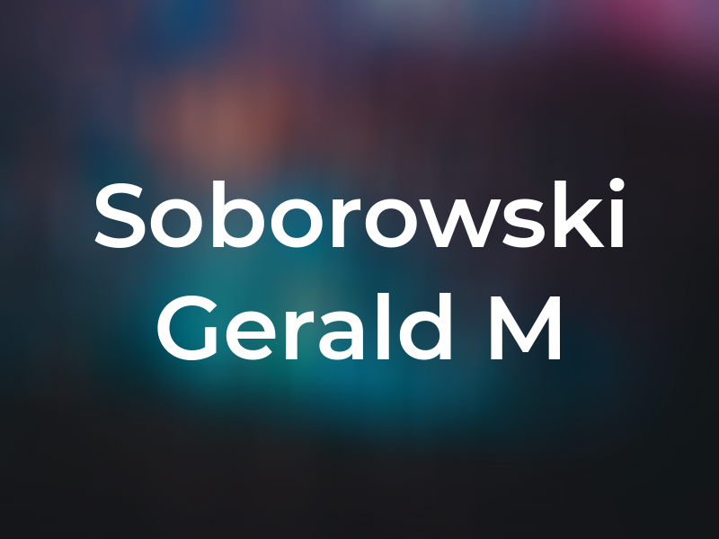 Soborowski Gerald M