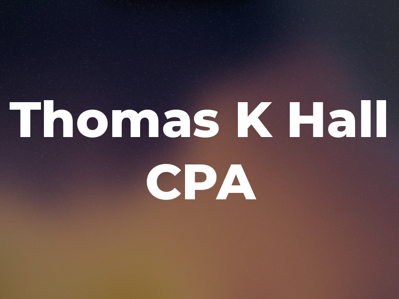 Thomas K Hall CPA