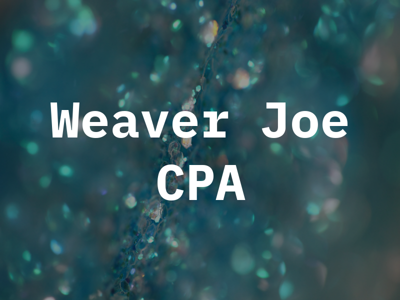 Weaver Joe CPA