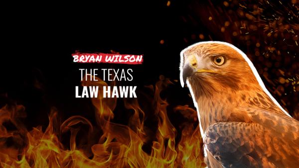 Bryan E. Wilson, the Texas Law Hawk