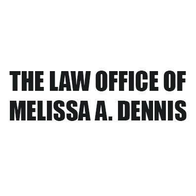 The Law Office of Melissa A. Dennis