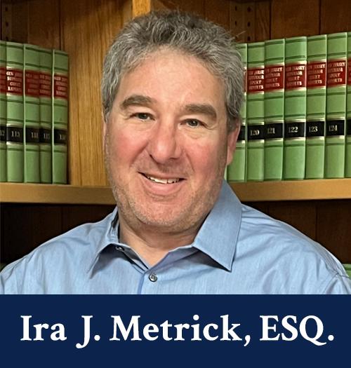 Ira J. Metrick Attorney at Law