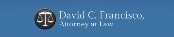 David C. Francisco Attorney at Law