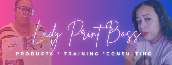 Lady Print Boss Consulting