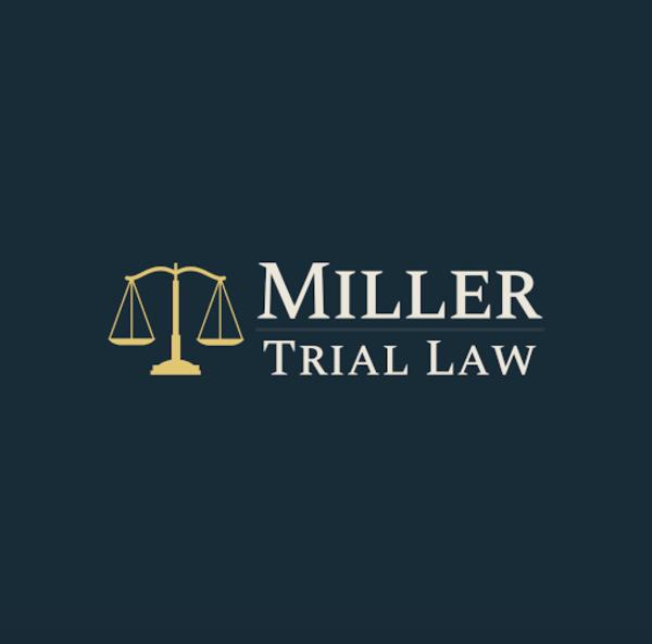 Law Offices of Miller Trial Law