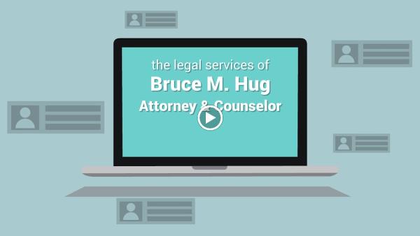 Bruce M. Hug, PLC - Attorney & Counselor