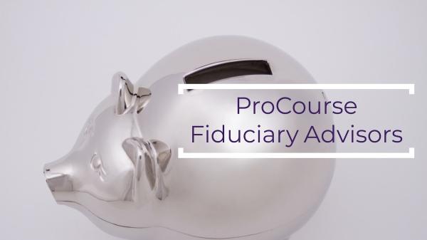 Procourse Fiduciary Advisors