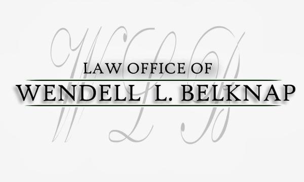 Wendell L. Belknap, Attorney at Law