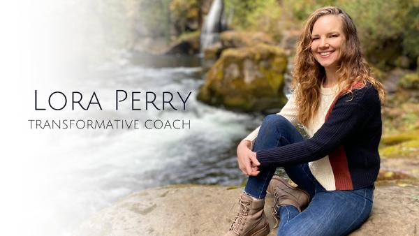 Lora Perry Transformational Coaching