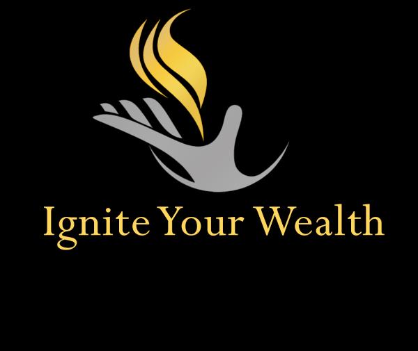 Ignite Your Wealth