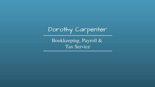 Dorothy's Bookkeeping, Payroll, Tax Service.