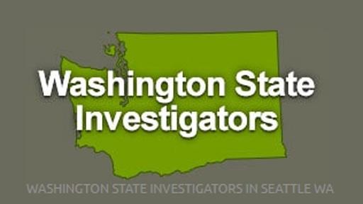 Washington State Investigators | Private Investigation Seattle
