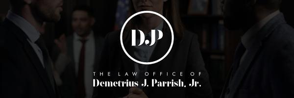 Law Office of Demetrius J. Parrish, Jr.