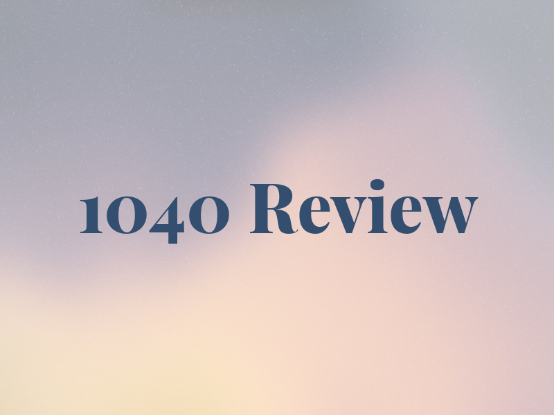 1040 Review