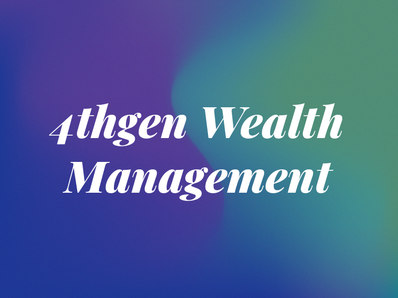 4thgen Wealth Management