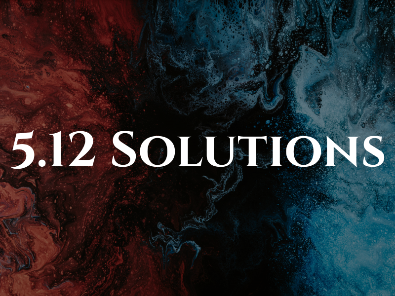 5.12 Solutions