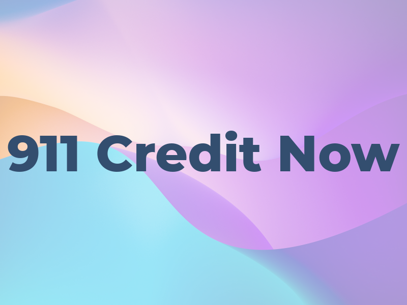 911 Credit Now