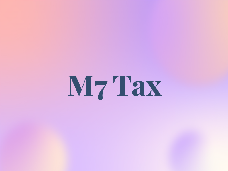 M7 Tax