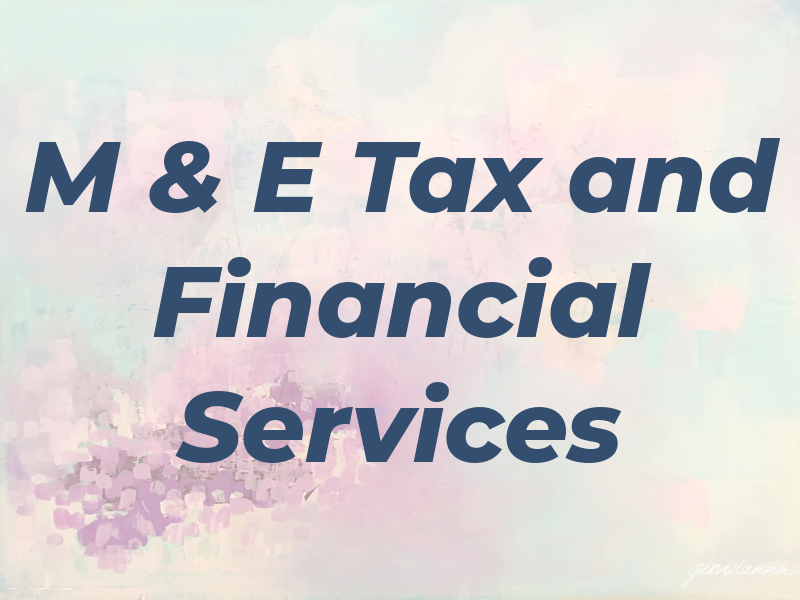 M & E Tax and Financial Services