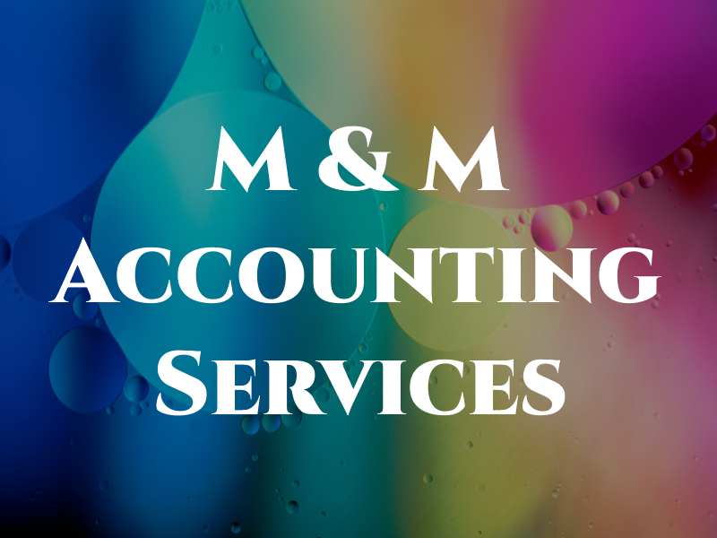 M & M Accounting Services