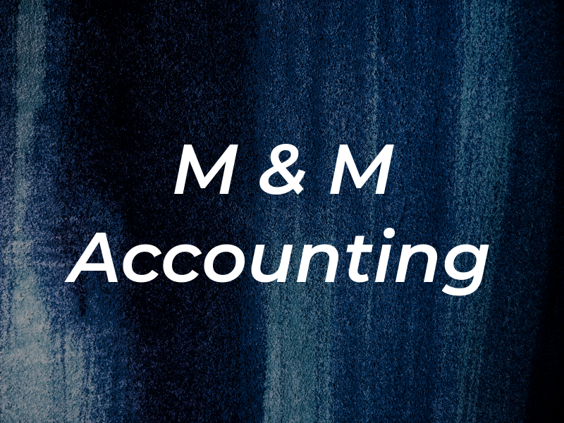 M & M Accounting