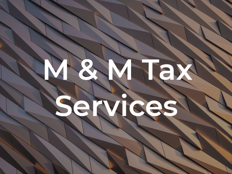 M & M Tax Services