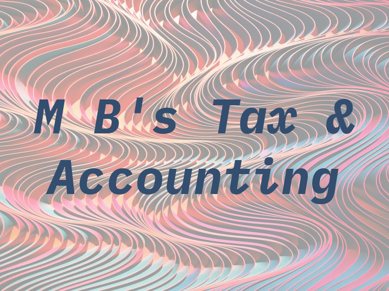 M B's Tax & Accounting