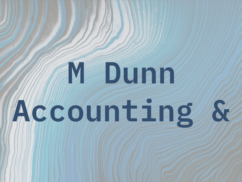 M Dunn Accounting &