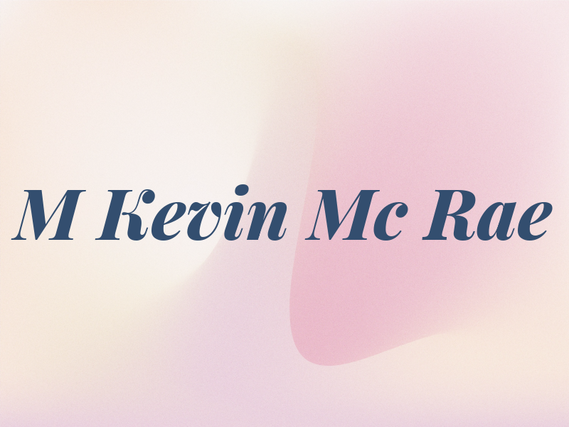 M Kevin Mc Rae