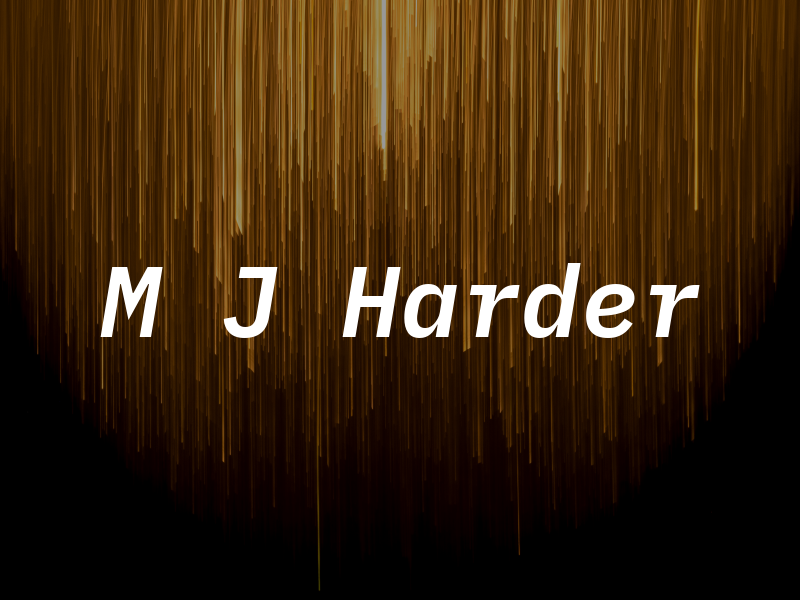 M J Harder