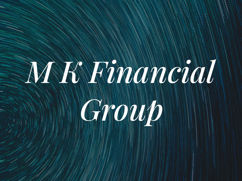 M K Financial Group