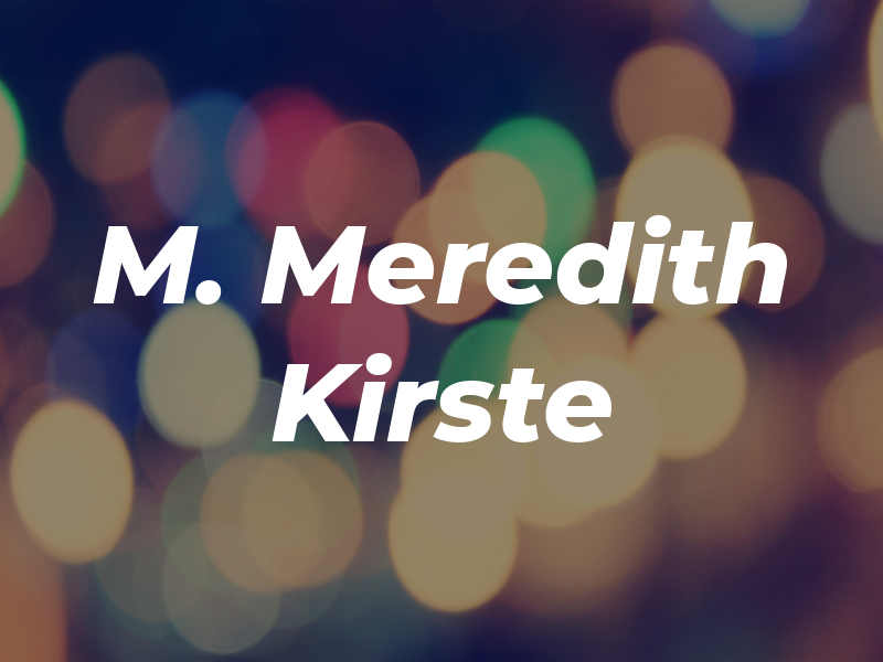 M. Meredith Kirste