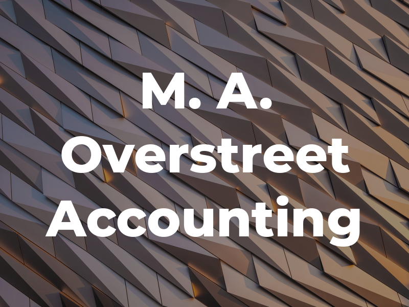 M. A. Overstreet Accounting