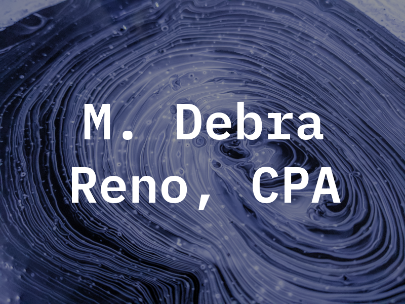 M. Debra Reno, CPA