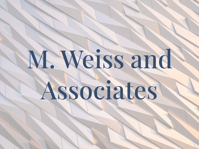 M. Weiss and Associates