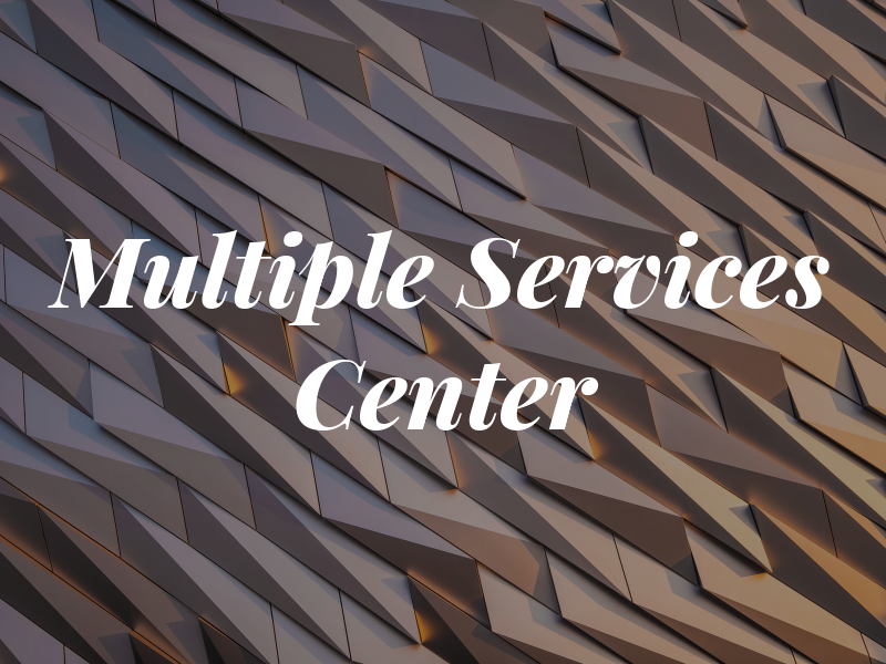 Multiple Services Center