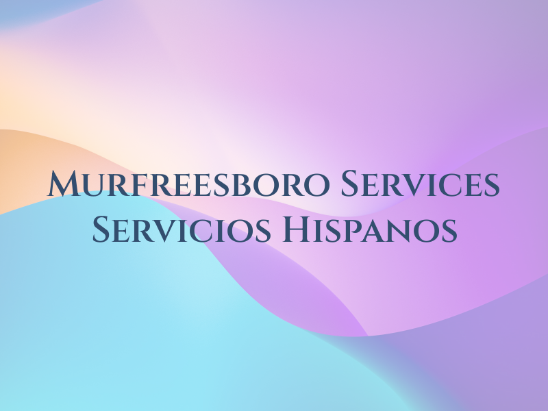 Murfreesboro Tax Services & Servicios Hispanos