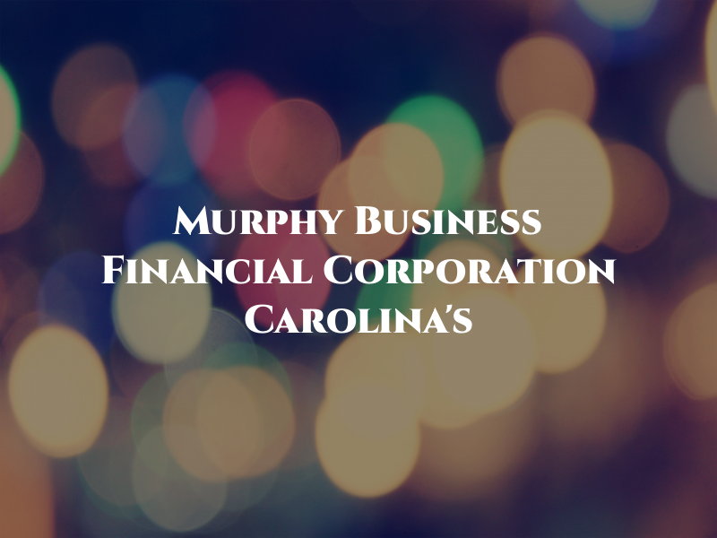 Murphy Business & Financial Corporation Carolina's