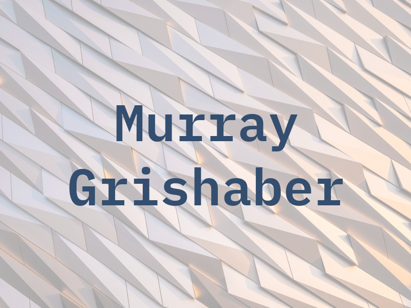 Murray Grishaber