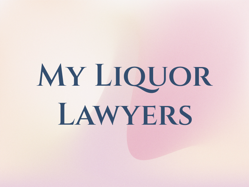 My Liquor Lawyers