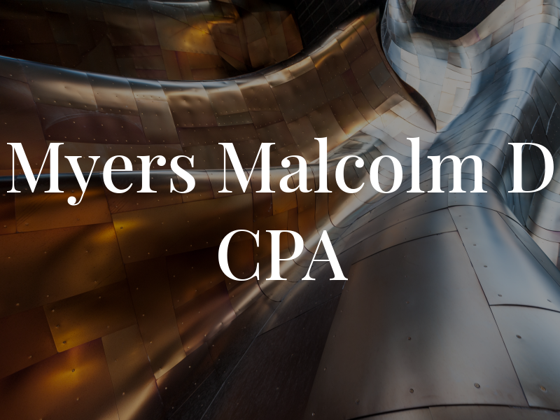 Myers Malcolm D CPA