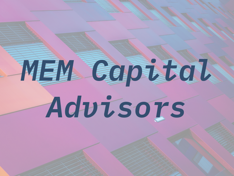 MEM Capital Advisors