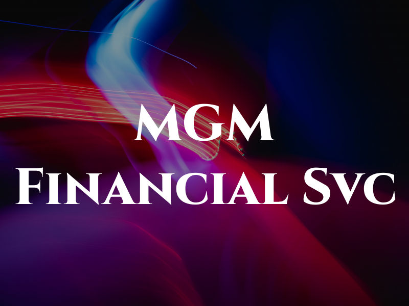 MGM Financial Svc