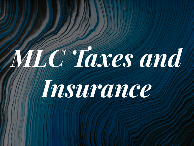 MLC Taxes and Insurance