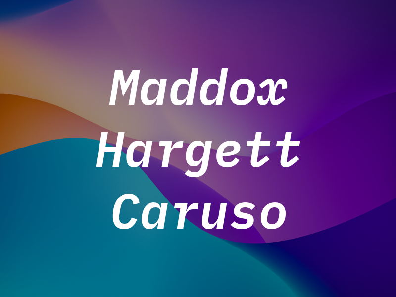 Maddox Hargett & Caruso