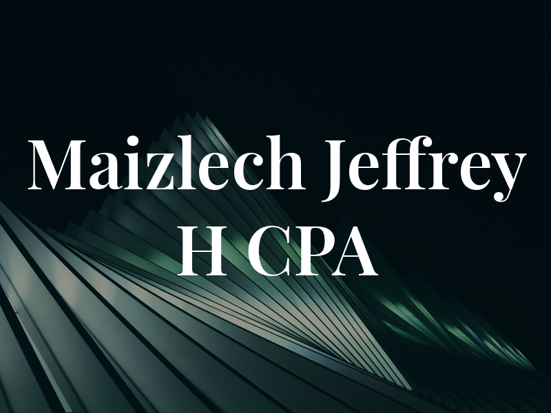 Maizlech Jeffrey H CPA