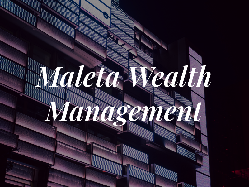 Maleta Wealth Management